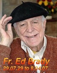 Fr. Ed Brady, 29.07.29 to 8.04.07
