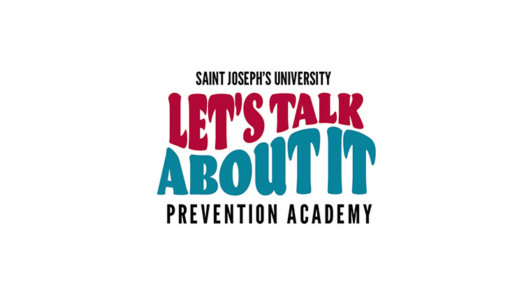 Illustration that says Lets talk about it Saint Joseph's University Prevention Academy