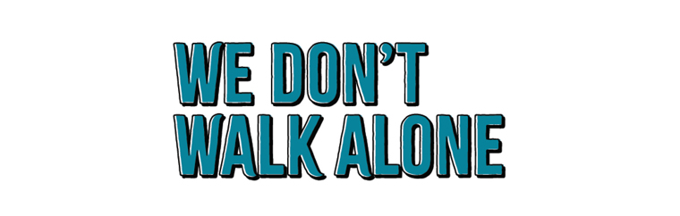 Illustrative text saying We Don't Walk Alone