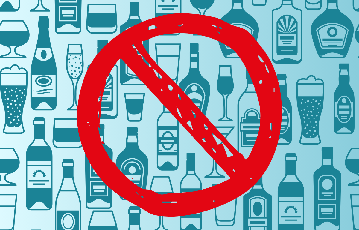 graphic of alcoholic beverages in the background with a no symbol