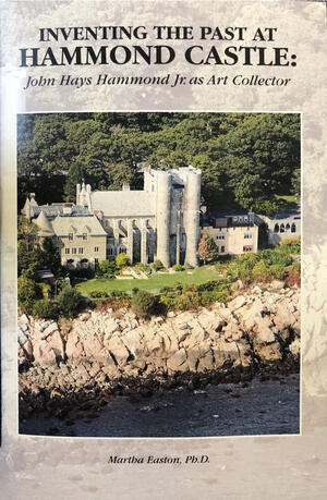 Copy of the book "Reinventing the Past at Hammond Castle"